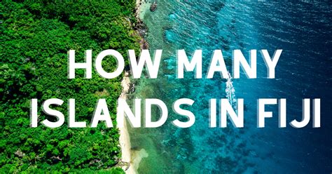 how many islands in fiji.